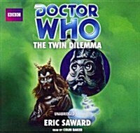 Doctor Who: The Twin Dilemma (Audio CD)