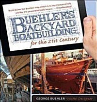 Buehlers Backyard Boatbuilding for the 21st Century (Paperback)