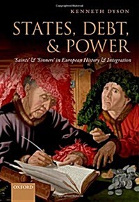 States, Debt, and Power : Saints and Sinners in European History and Integration (Hardcover)