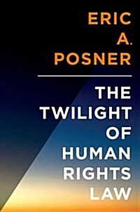 Twilight of Human Rights Law (Hardcover)