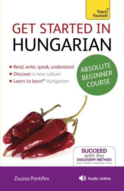 Get Started in Hungarian Absolute Beginner Course : (Book and audio support) (Multiple-component retail product)