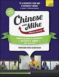 Learn Chinese with Mike Advanced Beginner to Intermediate Activity Book Seasons 3, 4 & 5 : Book and audio support (Multiple-component retail product)