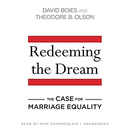 Redeeming the Dream: The Case for Marriage Equality (Audio CD)