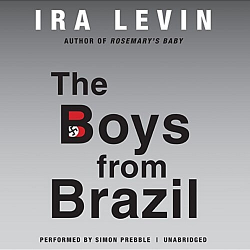 The Boys from Brazil (Audio CD, Unabridged)
