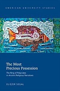 The Most Precious Possession: The Ring of Polycrates in Ancient Religious Narratives (Hardcover)