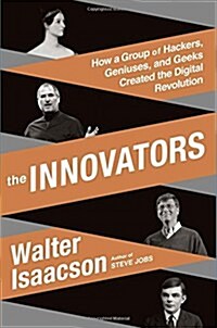 [중고] The Innovators: How a Group of Hackers, Geniuses, and Geeks Created the Digital Revolution (Hardcover)