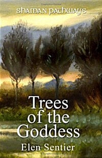 Shaman Pathways - Trees of the Goddess : A New Way of Working with the Ogham (Paperback)