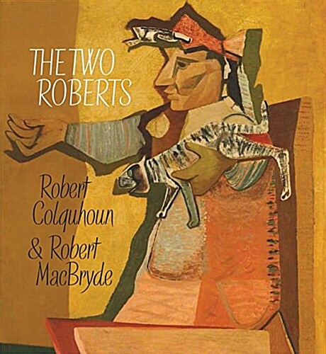 Two Roberts: Robert Colquhoun and Robert MacBryde (Paperback)