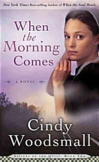 When the Morning Comes (Mass Market Paperback)