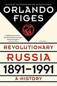 Revolutionary Russia, 1891-1991: A History (Paperback)