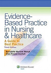 Evidence-Based Practice in Nursing & Healthcare: A Guide to Best Practice (Paperback, 3)