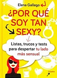 쭾orque soy tan sexy? / Why Am I So Sexy? (Hardcover)