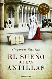 El Sueno De LAS Antillas / The dream of the Antilles (Paperback)