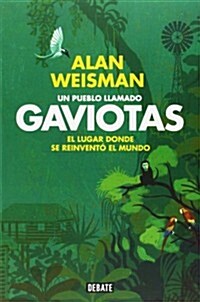 Un pueblo llamado gaviotas / A town called seagulls (Paperback)