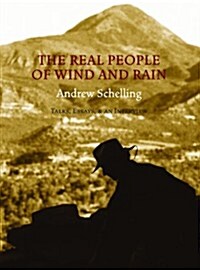 The Real People of Wind and Rain: Talks, Essays, and an Interview (Paperback)