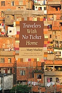 Travelers With No Ticket Home (Paperback)