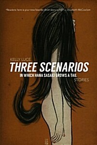Three Scenarios in Which Hana Sasaki Grows a Tail (Paperback)