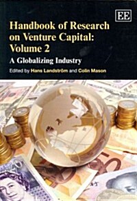 Handbook of Research on Venture Capital: Volume 2 : A Globalizing Industry (Paperback)