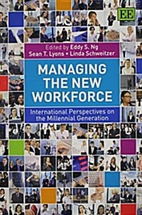 Managing the New Workforce : International Perspectives on the Millennial Generation (Paperback)