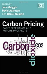 Carbon Pricing : Early Experience and Future Prospects (Hardcover)