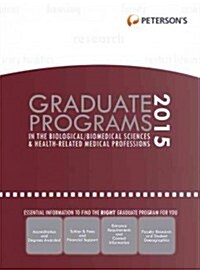 Graduate Programs in the Biological/Biomedical Sciences & Health-Related Medical Professions 2015 (Hardcover, 49)