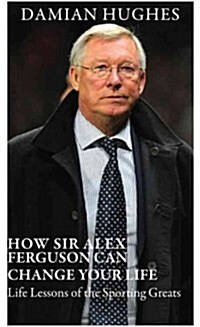 How to Think Like Sir Alex Ferguson : The Business of Winning and Managing Success (Paperback)