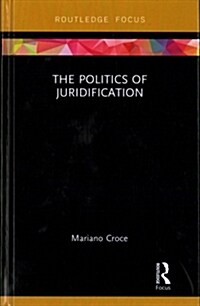 The Politics of Juridification (Hardcover)