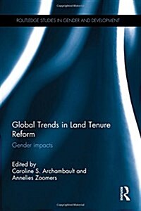 Global Trends in Land Tenure Reform : Gender Impacts (Hardcover)