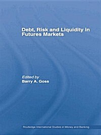 Debt, Risk and Liquidity in Futures Markets (Paperback)