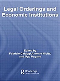 Legal Orderings and Economic Institutions (Paperback)