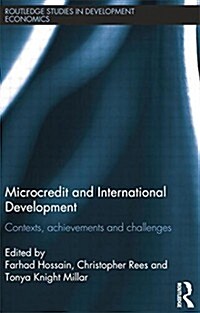 Microcredit and International Development : Contexts, Achievements and Challenges (Paperback)