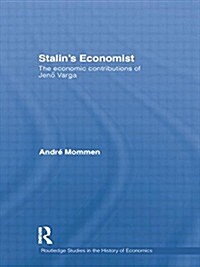 Stalins Economist : The Economic Contributions of Jeno Varga (Paperback)