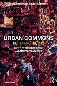 Urban Commons : Rethinking the City (Hardcover)