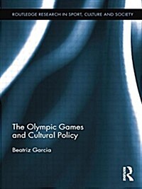 The Olympic Games and Cultural Policy (Paperback)