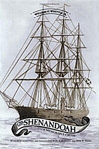 The Voyage of the CSS Shenandoah: A Memorable Cruise (Paperback)