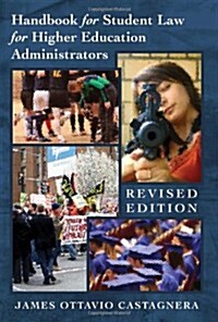 Handbook for Student Law for Higher Education Administrators - Revised Edition (Paperback, 2, Revised)