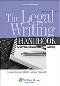 The Legal Writing Handbook: Analysis, Research, and Writing (Paperback, 6)