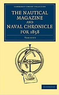 The Nautical Magazine and Naval Chronicle for 1858 (Paperback)