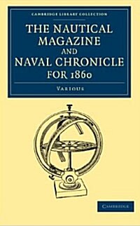 The Nautical Magazine and Naval Chronicle for 1860 (Paperback)