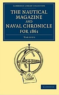 The Nautical Magazine and Naval Chronicle for 1861 (Paperback)