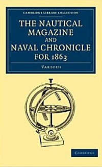 The Nautical Magazine and Naval Chronicle for 1863 (Paperback)