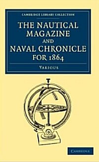 The Nautical Magazine and Naval Chronicle for 1864 (Paperback)