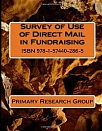 Survey of Use of Direct Mail in Fundraising (Paperback)