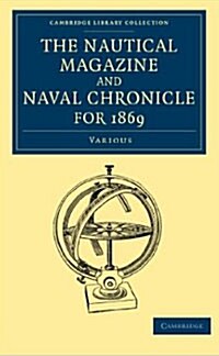 The Nautical Magazine and Naval Chronicle for 1869 (Paperback)