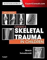 Greens Skeletal Trauma in Children (Hardcover, 5, Revised)