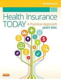 Workbook for Health Insurance Today: A Practical Approach (Paperback, 5)