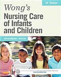 Wongs Nursing Care of Infants and Children (Hardcover, 10)