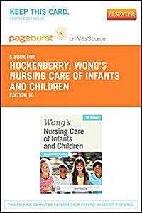 Wongs Nursing Care of Infants and Children - Elsevier eBook on Vitalsource (Retail Access Card) (Hardcover, 10)