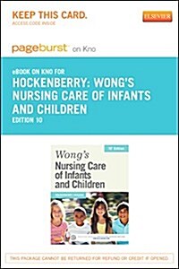 Wongs Nursing Care of Infants and Children Pageburst E-book on Kno Retail Access Card (Pass Code, 10th)