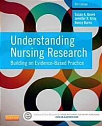 Understanding Nursing Research : Building an Evidence-Based Practice (Paperback, 6 Revised edition)